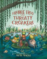 Produktbild: Hartas, F: Frankie Frog and the Throaty Croakers
