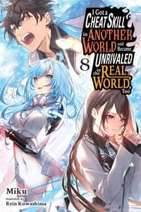 Produktbild: I Got a Cheat Skill in Another World and Became Unrivaled in the Real World, Too, Vol. 8 (light novel)