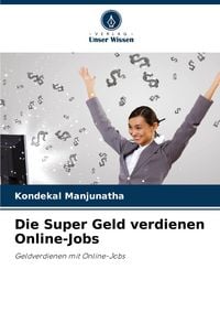 Produktbild: Die Super Geld verdienen Online-Jobs