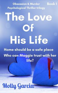 Produktbild: The Love of His Life (Dark Obsessions, #1)