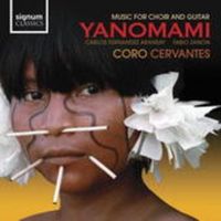 Produktbild: Zanon/Aransay/Coro Cervantes: Yanomami-Musik F&uuml;r Chor Und Gi