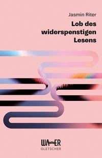 Produktbild: Lob des widerspenstigen Lesens