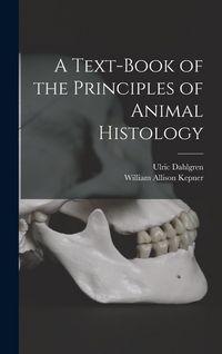 Produktbild: A Text-book of the Principles of Animal Histology