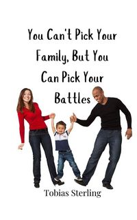 Produktbild: You Can't Pick Your Family, But You Can Pick Your Battles