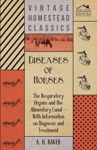 Produktbild: Diseases of Horses - The Respiratory Organs and the Alimentary Canal - With Information on Diagnosis and Treatment