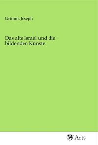 Produktbild: Das alte Israel und die bildenden K&uuml;nste.