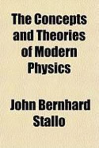 Produktbild: The Concepts and Theories of Modern Physics