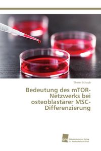 Produktbild: Bedeutung des mTOR-Netzwerks bei osteoblast&auml;rer MSC-Differenzierung