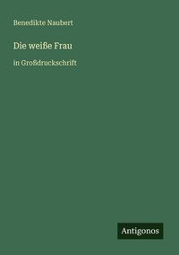 Produktbild: Die wei&szlig;e Frau