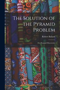 Produktbild: The Solution of the Pyramid Problem
