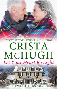 Produktbild: Let Your Heart Be Light (The Kelly Brothers, #8)