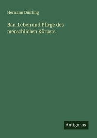 Produktbild: Bau, Leben und Pflege des menschlichen K&ouml;rpers