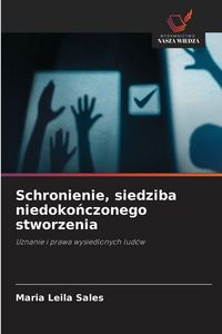 Produktbild: Schronienie, siedziba niedoko&iquest;czonego stworzenia