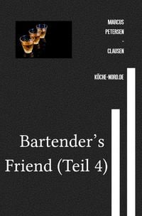 Produktbild: Getr&auml;nke / Bartender&rsquo;s Friend (Teil 4)