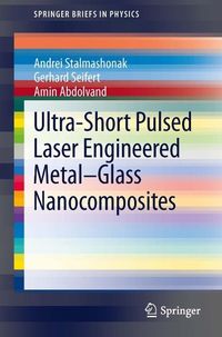 Produktbild: Ultra-Short Pulsed Laser Engineered Metal-Glass Nanocomposites