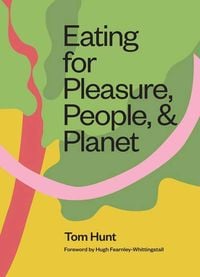 Produktbild: Eating for Pleasure, People and Planet
