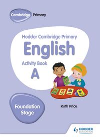Produktbild: Price, R: Hodder Cambridge Primary English Activity Book A F