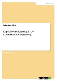 Produktbild: Kapitalkonsolidierung in der Konzernrechnungslegung
