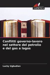 Produktbild: Conflitti governo-lavoro nel settore del petrolio e del gas a lagos