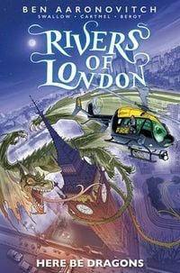 Bild vom Artikel Rivers of London: Here Be Dragons vom Autor James Swallow