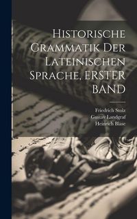 Produktbild: Historische Grammatik Der Lateinischen Sprache, ERSTER BAND