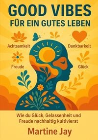 Produktbild: Good Vibes f&uuml;r ein gutes Leben