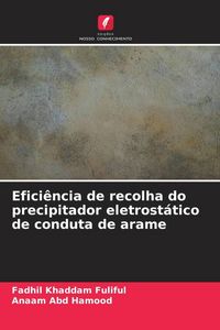Produktbild: Efici&ecirc;ncia de recolha do precipitador eletrost&aacute;tico de conduta de arame
