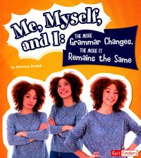 Produktbild: Me, Myself, and I--The More Grammar Changes, the More It Remains the Same