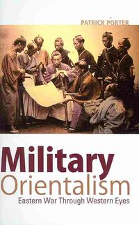 Produktbild: Military Orientalism: Eastern War Through Western Eyes