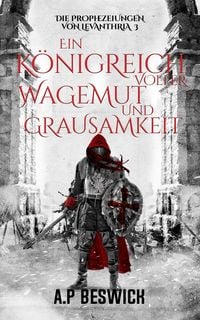 Produktbild: Ein K&ouml;nigreich voller Wagemut und Grausamkeit
