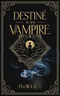Produktbild: Destin&eacute; Au Roi Vampire