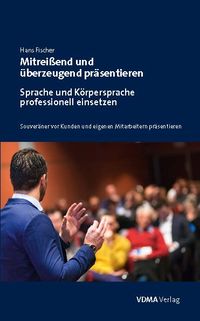 Produktbild: Mitrei&szlig;end und &uuml;berzeugend pr&auml;sentieren