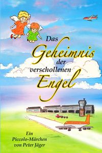 Produktbild: Das Geheimnis der verschollenen Engel