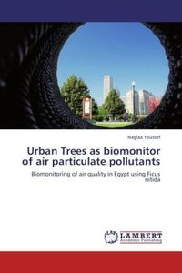 Produktbild: Youssef, N: Urban Trees as biomonitor of air particulate pol