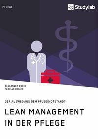 Produktbild: Lean Management in der Pflege. Der Ausweg aus dem Pflegenotstand?