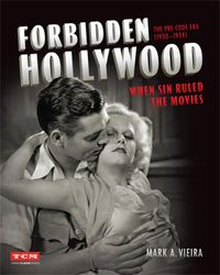 Produktbild: Vieira, M: Forbidden Hollywood: The Pre-Code Era (1930-1934)