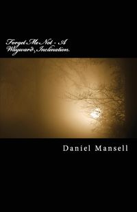 Produktbild: Forget Me Not - A Wayward Inclination