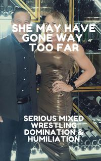 Produktbild: She May Have Gone Way Too Far Serious Mixed Wrestling Domination & Humiliation