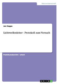 Produktbild: Lichtwellenleiter - Protokoll zum Versuch