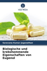 Produktbild: Biologische und krebshemmende Eigenschaften von Eugenol