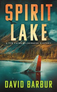 Produktbild: Spirit Lake (Tye Caine Wilderness Mysteries, #6)