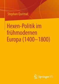Produktbild: Hexen-Politik im fr&uuml;hmodernen Europa (1400 - 1800)