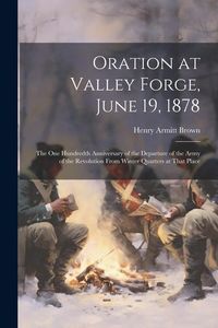 Produktbild: Oration at Valley Forge, June 19, 1878