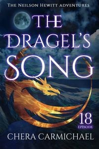 Produktbild: The Dragel's Song : Episode 18 (Neilson Hewitt, #18)