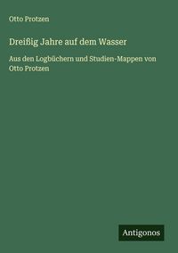 Produktbild: Drei&szlig;ig Jahre auf dem Wasser
