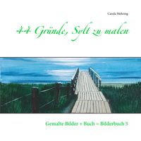 Produktbild: 44 Gr&uuml;nde, Sylt zu malen