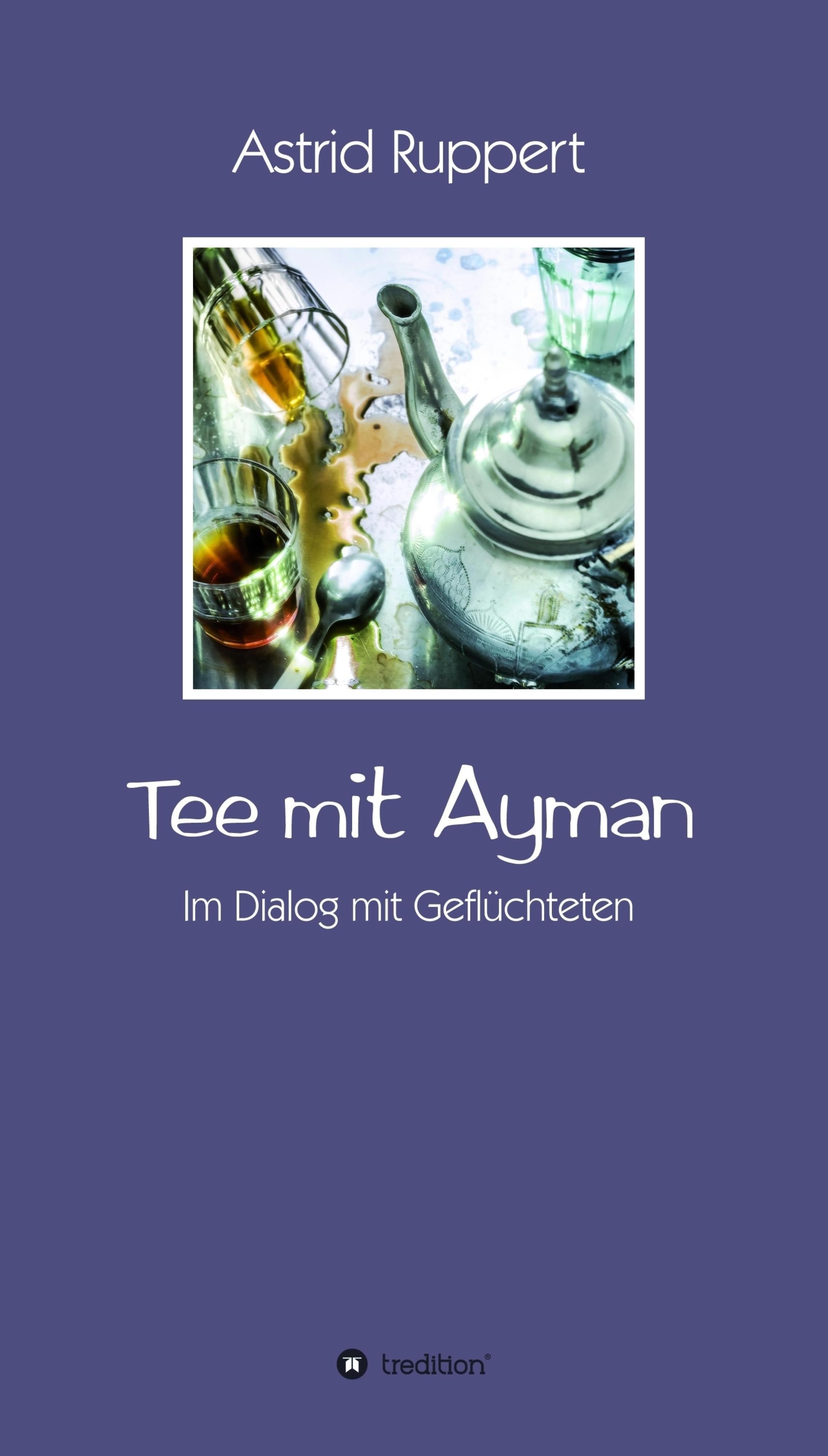 Bild vom Artikel Tee mit Ayman vom Autor Astrid Ruppert
