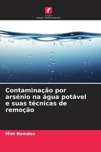 Produktbild: Contamina&ccedil;&atilde;o por ars&eacute;nio na &aacute;gua pot&aacute;vel e suas t&eacute;cnicas de remo&ccedil;&atilde;o
