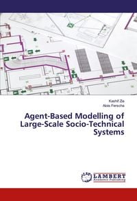 Produktbild: Agent-Based Modelling of Large-Scale Socio-Technical Systems