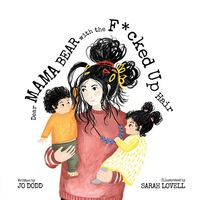 Produktbild: Dear Mama Bear with the F*cked Up Hair